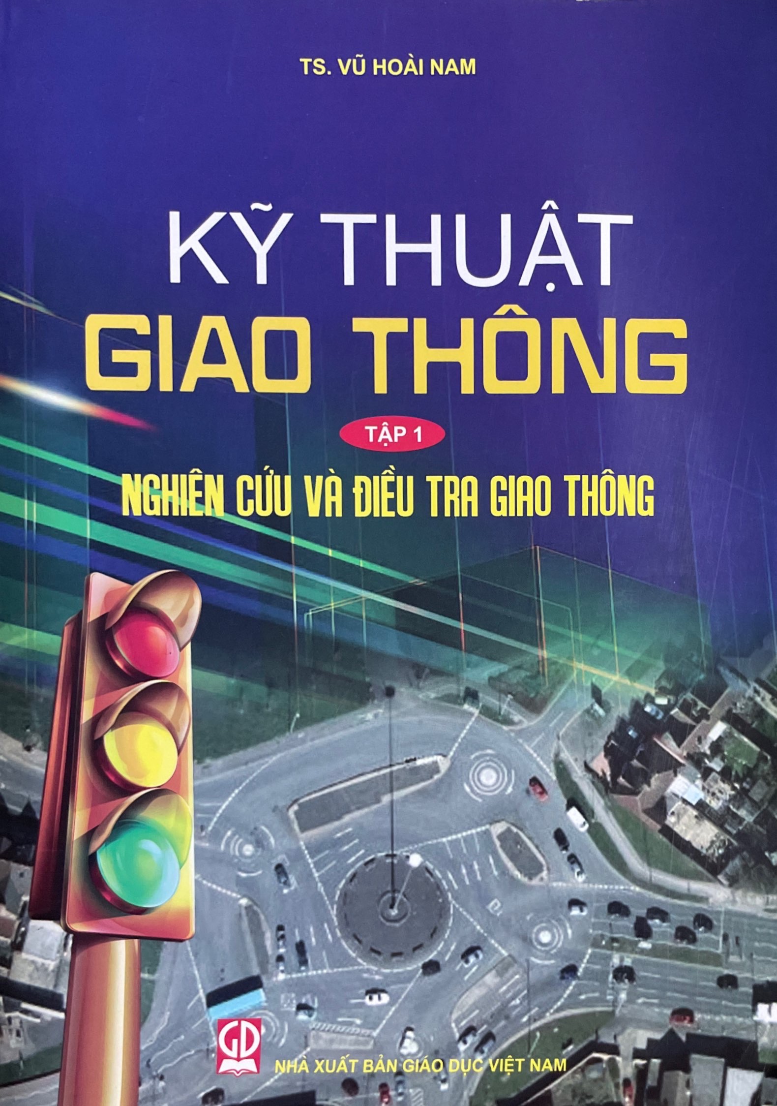 Kỹ Thuật Giao Thông Tập 1 - Nghiên Cứu Và Điều Tra Giao Thông