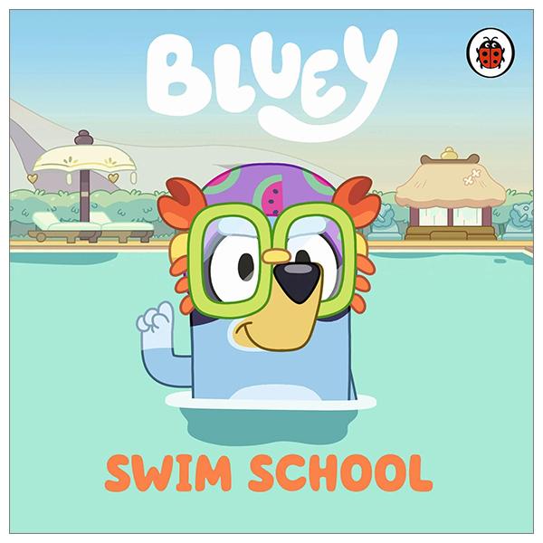 Sách ngoại văn: Bluey: Swim School (Ladybird)