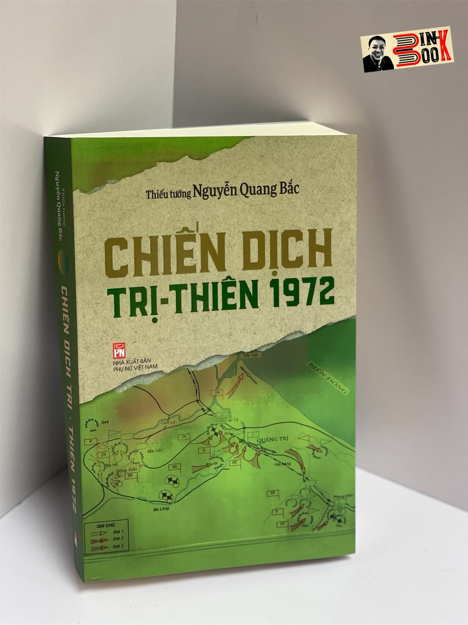 CHIẾN DỊCH TRỊ - THIÊN 1972 – Nguyễn Quang Bắc – NXB Phụ Nữ