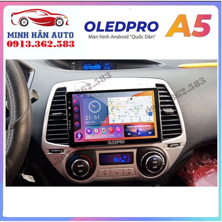 Bộ màn hình OLEDPRO A5, A3 cho xe HUYNDAI I20 2008-2012, trọn bộ màn hình, mặt dưỡng,dây nguồn theo xe