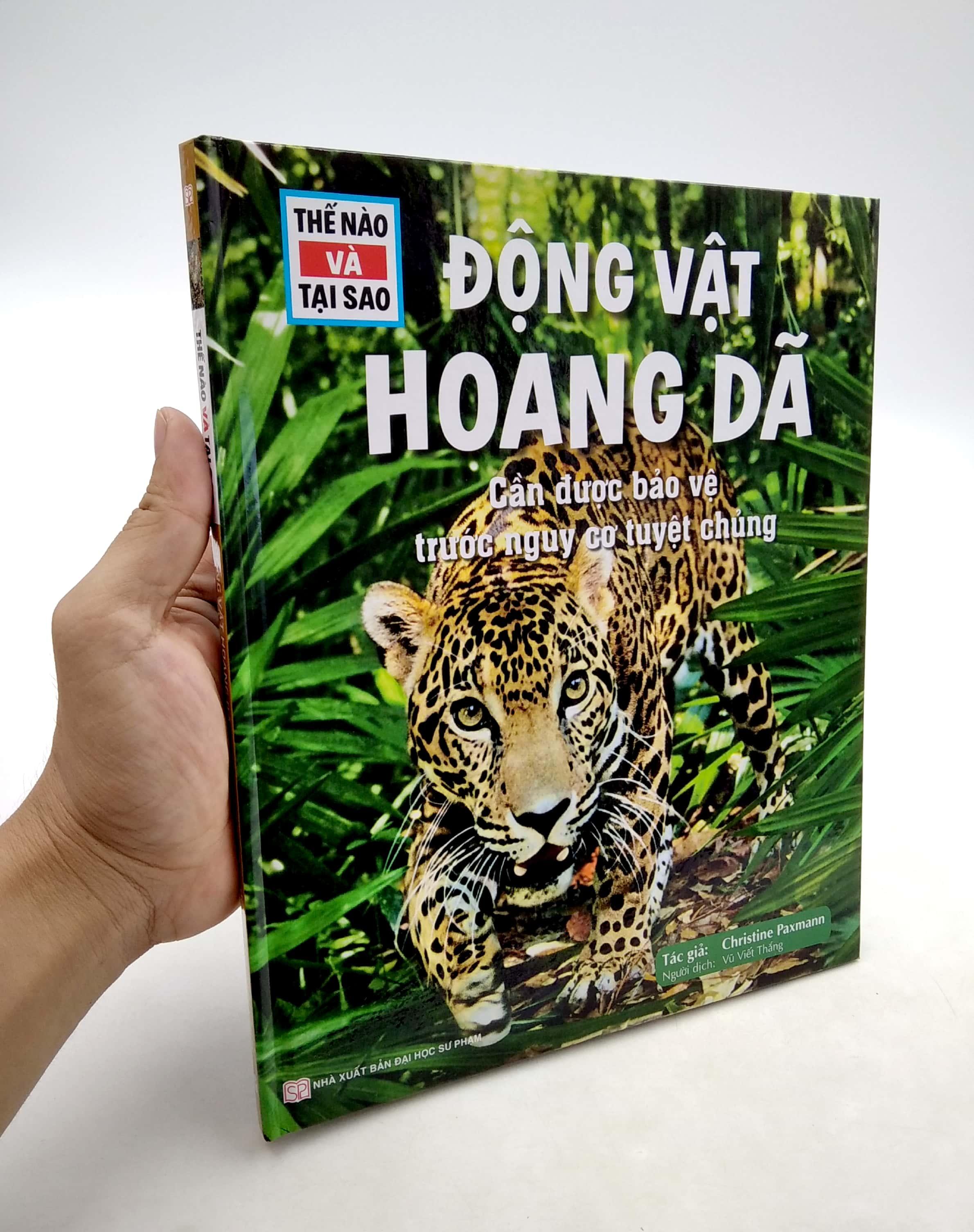 Thế Nào Và Tại Sao - Động Vật Hoang Dã Cần Được Bảo Vệ Trước Nguy Cơ Tuyệt Chủng