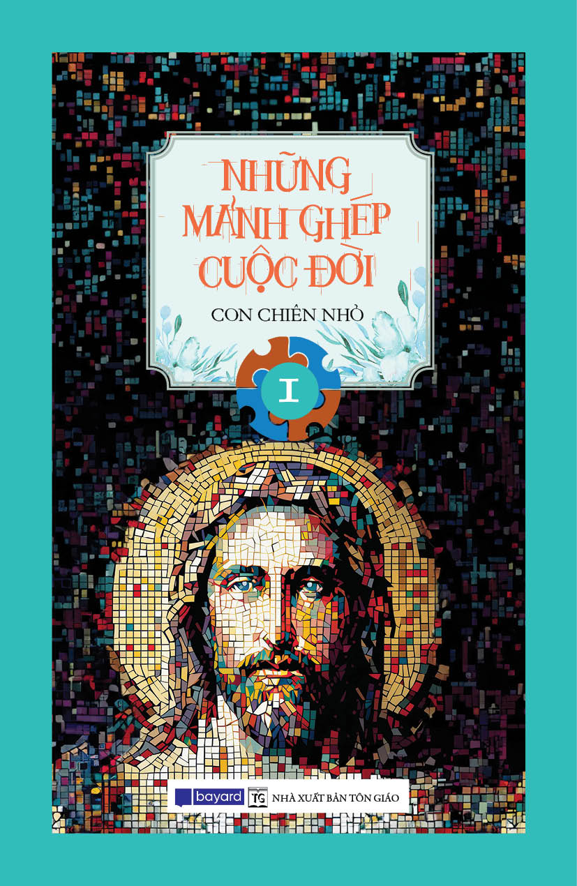 NHỮNG MẢNH GHÉP CUỘC ĐỜI - Tập 1