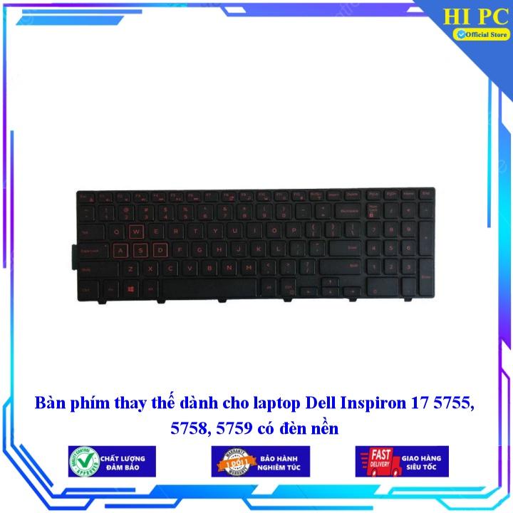 Bàn phím thay thế dành cho laptop Dell Inspiron 17 5755 5758 5759 có đèn nền - Phím Zin - Hàng Nhập Khẩu