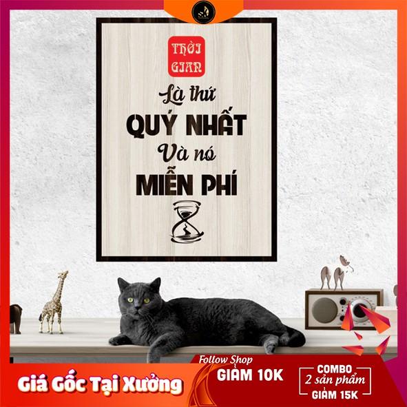 Tranh gỗ DECOR - SLOGAN tạo động lực, Truyền cảm hứng- Thời gian là thứ quý giá nhất và nó miễn phí