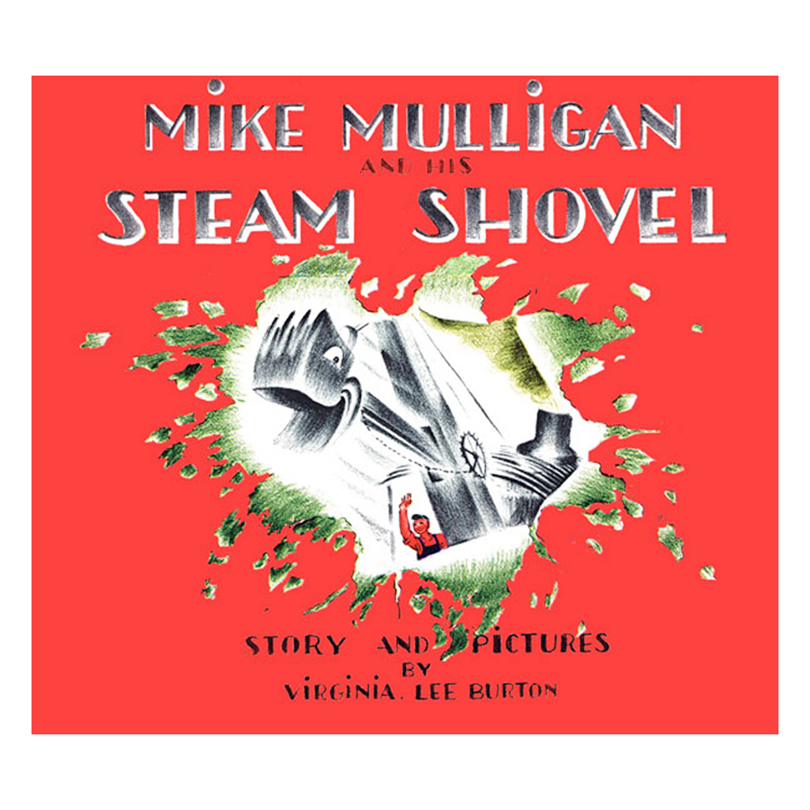 Mike Mulligan And His Steam Shovel: Board Book Edition