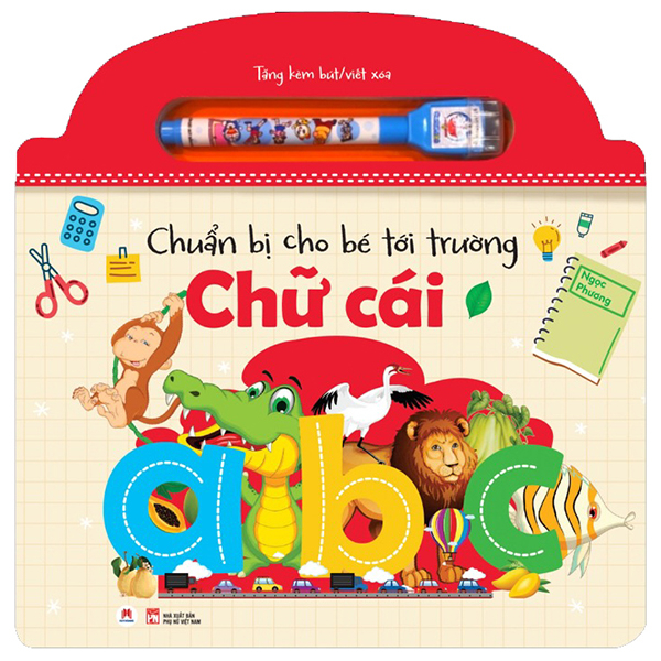 Sách- Chuẩn Bị Cho Bé Tới Trường - Chữ Cái (Tặng kèm bút viết/ xóa) (Tái Bản 2023)- 2HBooks