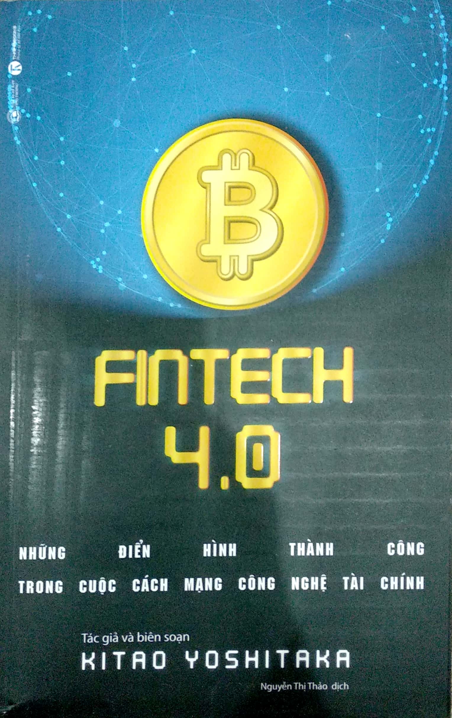 FINTECH 4.0 - Những Điển Hình Thành Công Trong Cuộc Cách Mạng Công Nghệ Tài Chính