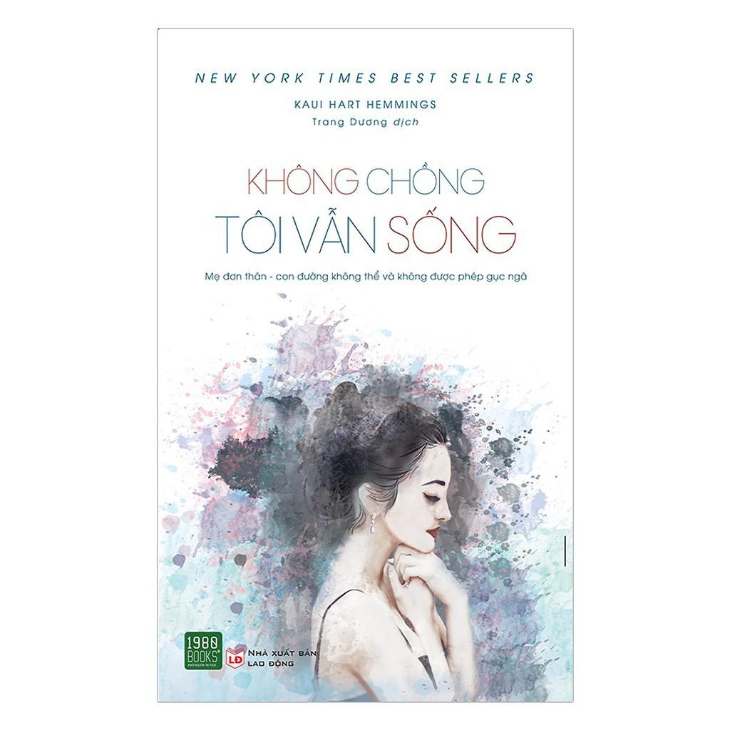 Sách Không Chồng Tôi Vẫn Sống - BẢN QUYỀN