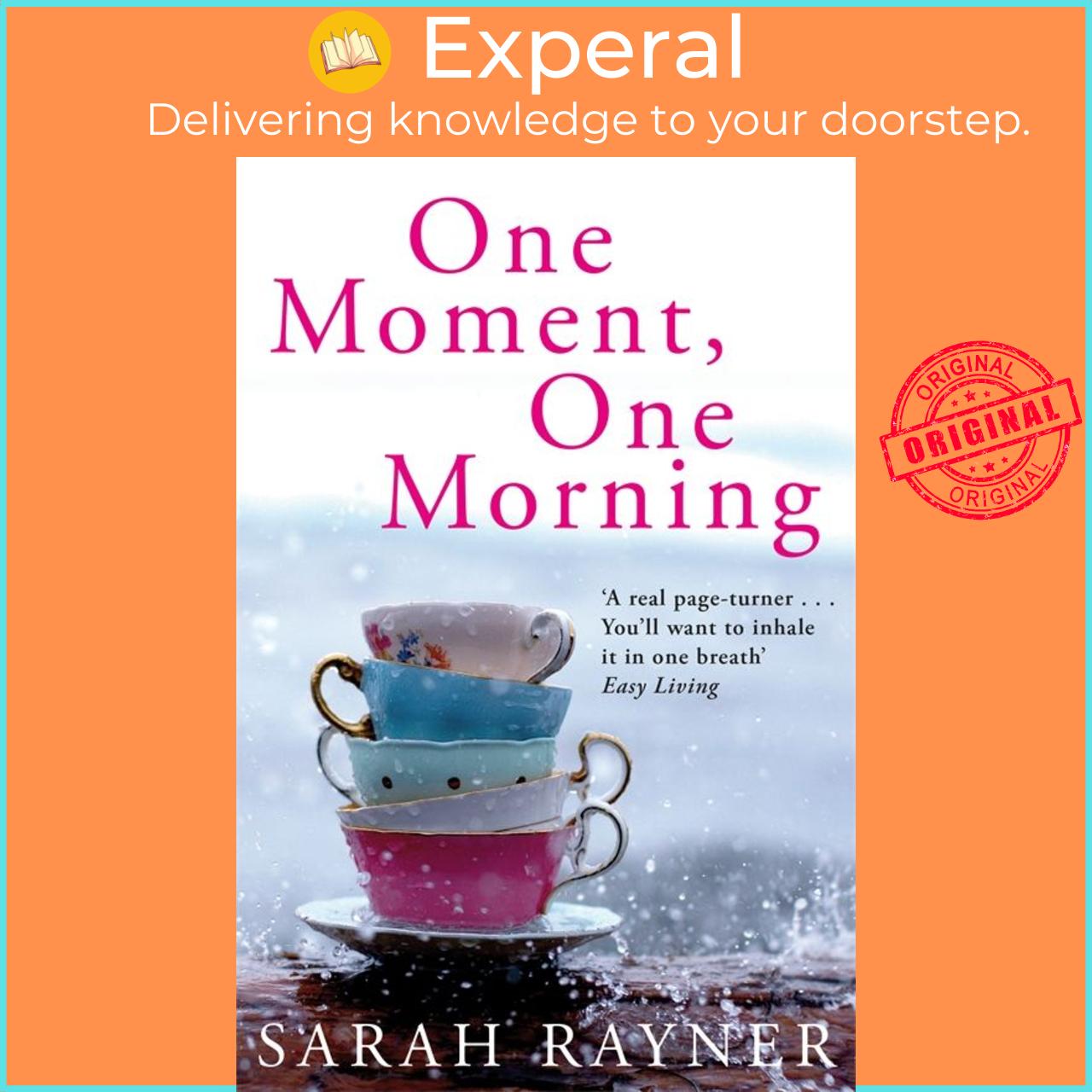 Sách - One Moment, One Morning by Sarah Rayner (UK edition, paperback)