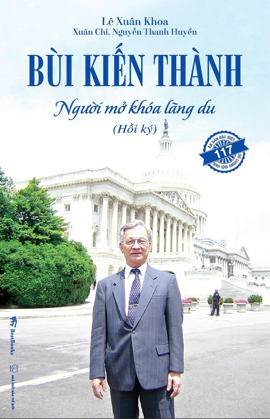 (Bìa cứng) BÙI KIẾN THÀNH – NGƯỜI MỞ KHÓA LÃNG DU (Hồi ký) - Lê Xuân Khoa, Xuân Chi, Thanh Huyền - BestBooks