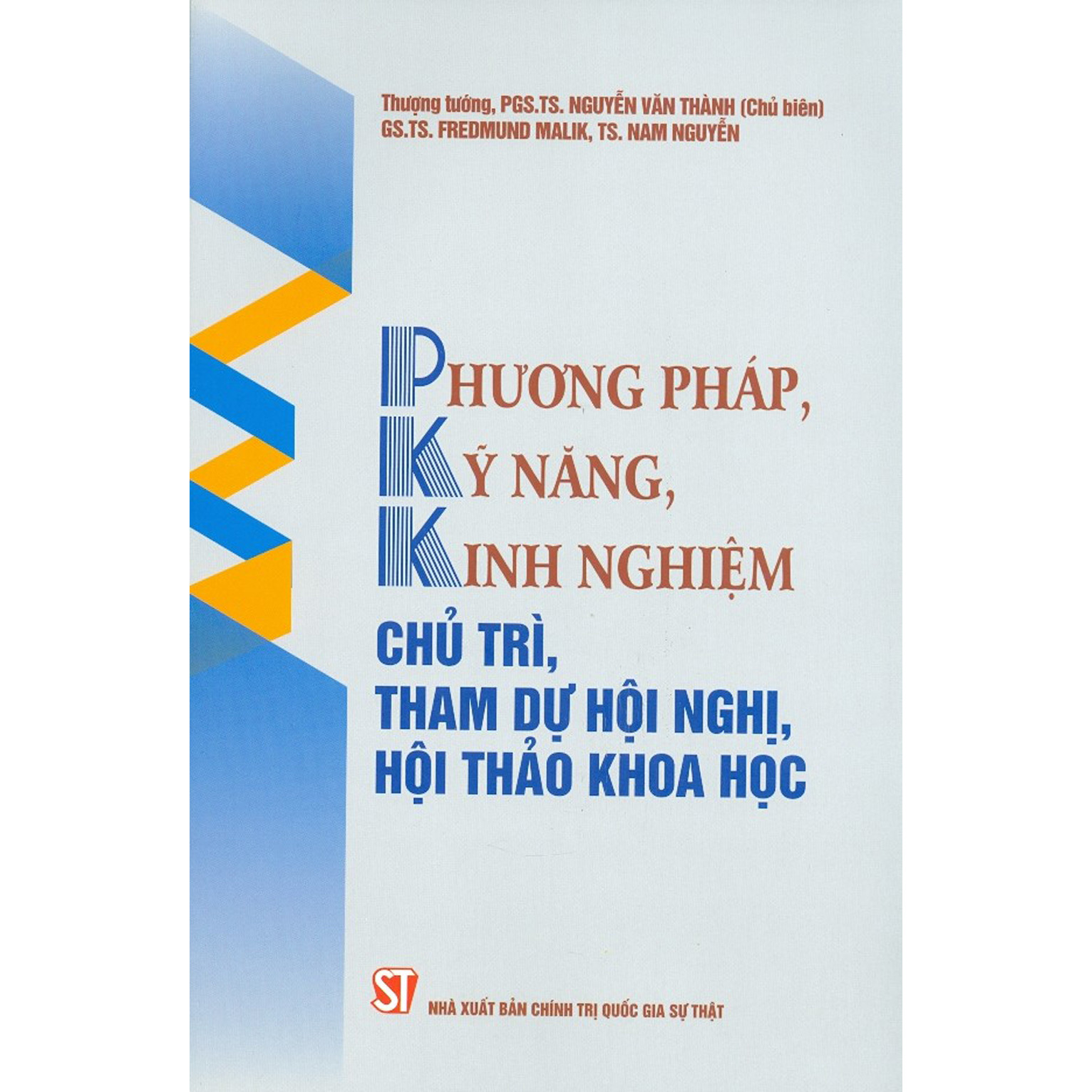 Phương Pháp, Kỹ Năng, Kinh Nghiệm Chủ Trì, Tham Dự Hội Nghị, Hội Thảo Khoa Học