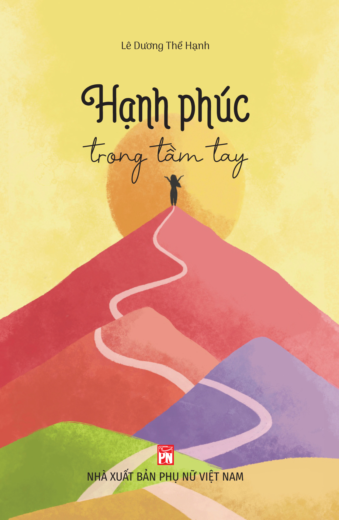 HẠNH PHÚC TRONG TẦM TAY - Tác giả Lê Dương Thể Hạnh