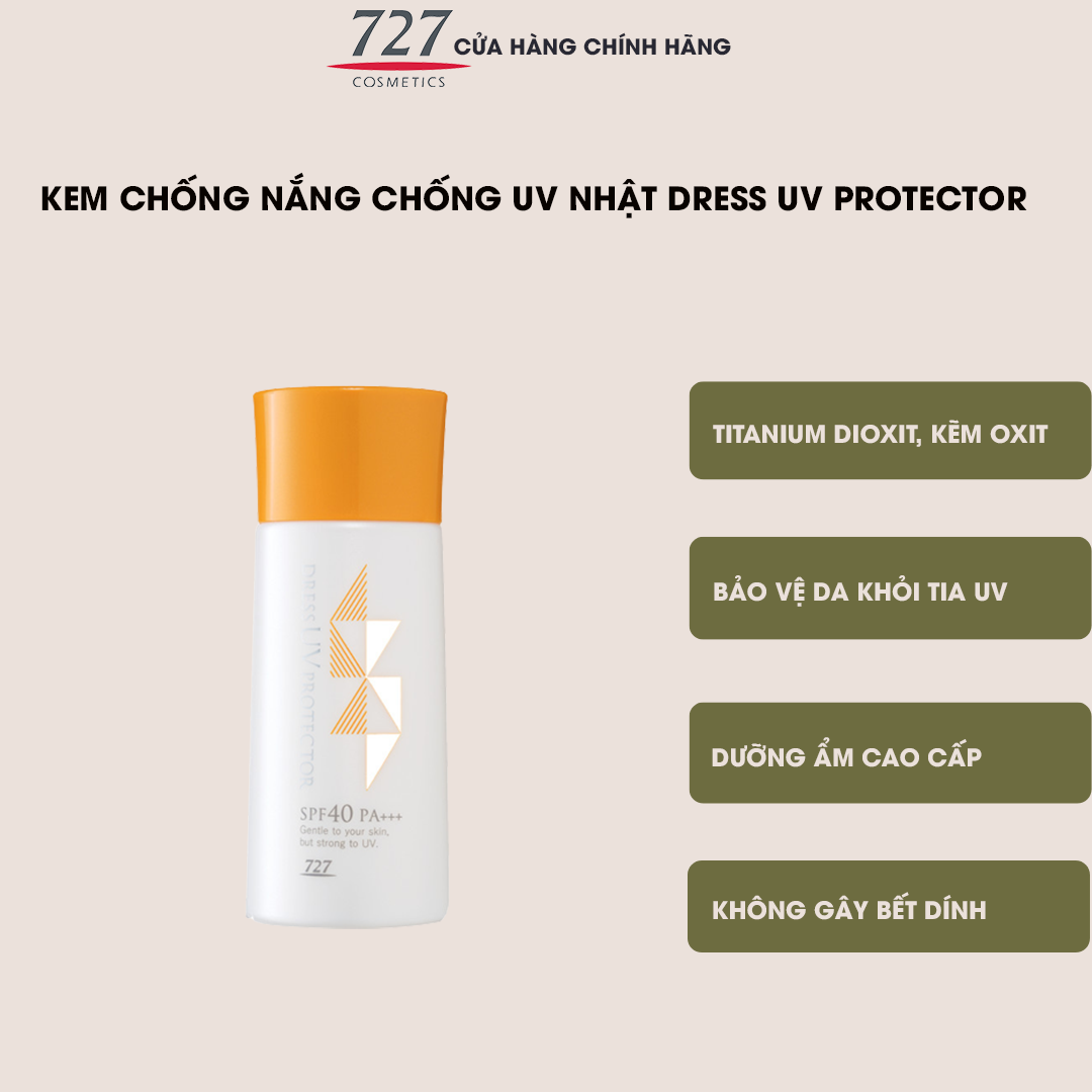 Kem chống nắng Nhật Bản dạng lỏng, SPF40 PA++ chống tia UV, tác nhân gây hại 727 DRESS UV PROTECTOR 50ml