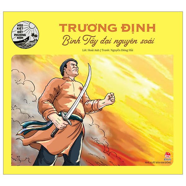 Sách - Hào kiệt đất phương Nam: Trương Định - Bình Tây đại nguyên soái