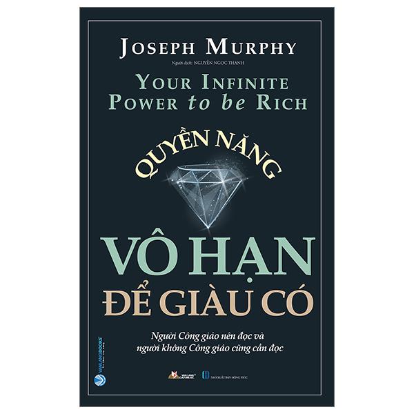 Quyền Năng Vô Hạn Để Giàu Có (Tái Bản 2023)
