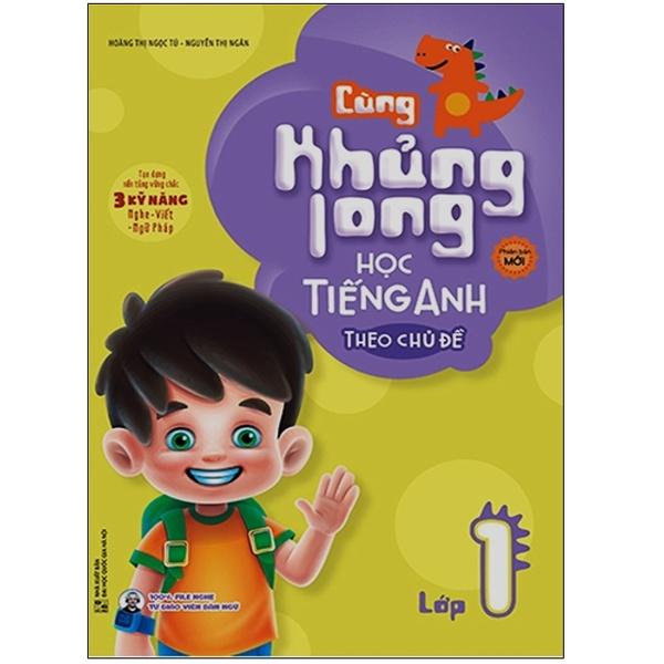 Sách - Cùng Khủng Long Học Tiếng Anh Theo Chủ Đề Lớp 1