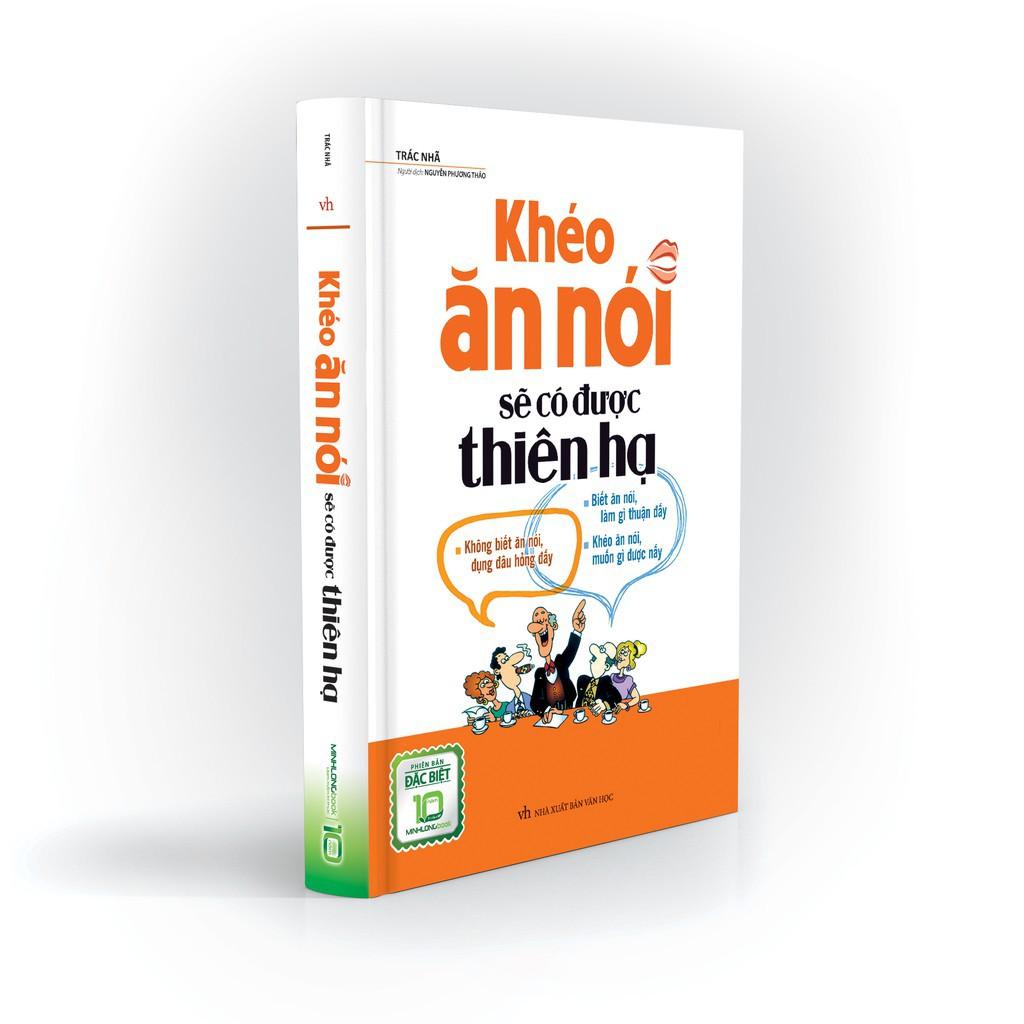 Cuốn sách Khéo Ăn Nói Sẽ Có Được Thiên Hạ (Bìa Cứng) - Tác giả: Trác Nhã