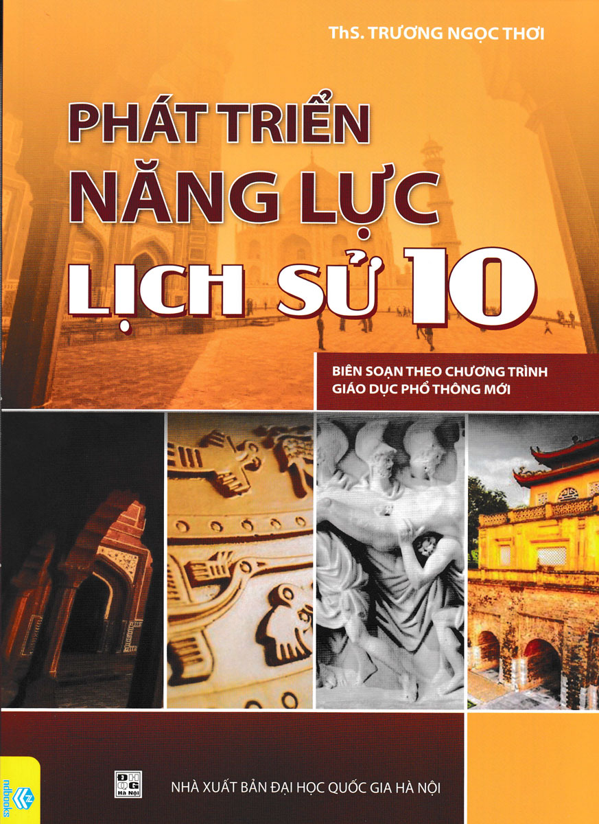 Phát Triển Năng Lực Lịch Sử Lớp 10 - ND