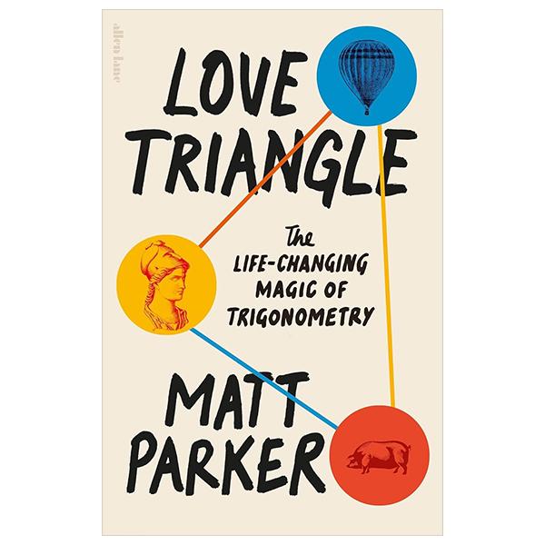 Sách ngoại văn: Love Triangle: The Life-Changing Magic Of Trigonometry