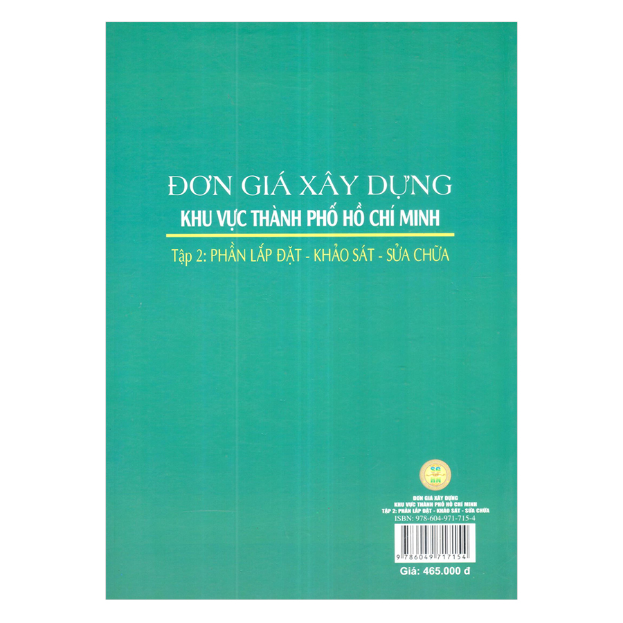 Đơn Giá Xây Dựng khu vực Thành Phố Hồ Chí Minh, Tập 2: Phần Lắp Đặt - Khảo Sát - Sửa Chữa (Quyết Định Số 2891/QĐ-UBND Ngày 11/07/2018 Của UBND TP. Hồ Chí Minh)