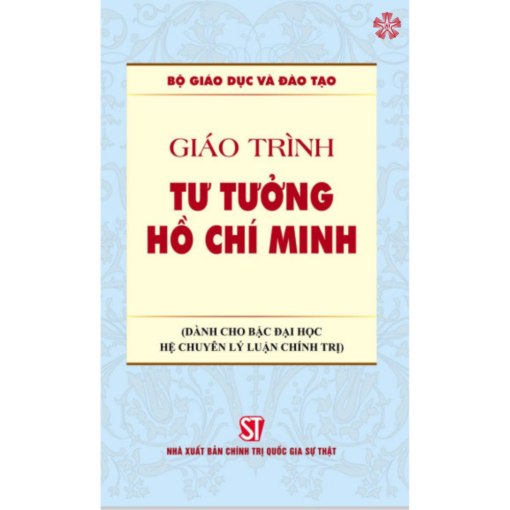 Giáo Trình Tư Tưởng Hồ Chí Minh (Dành cho bậc đại học hệ chuyên lý luận chính trị)