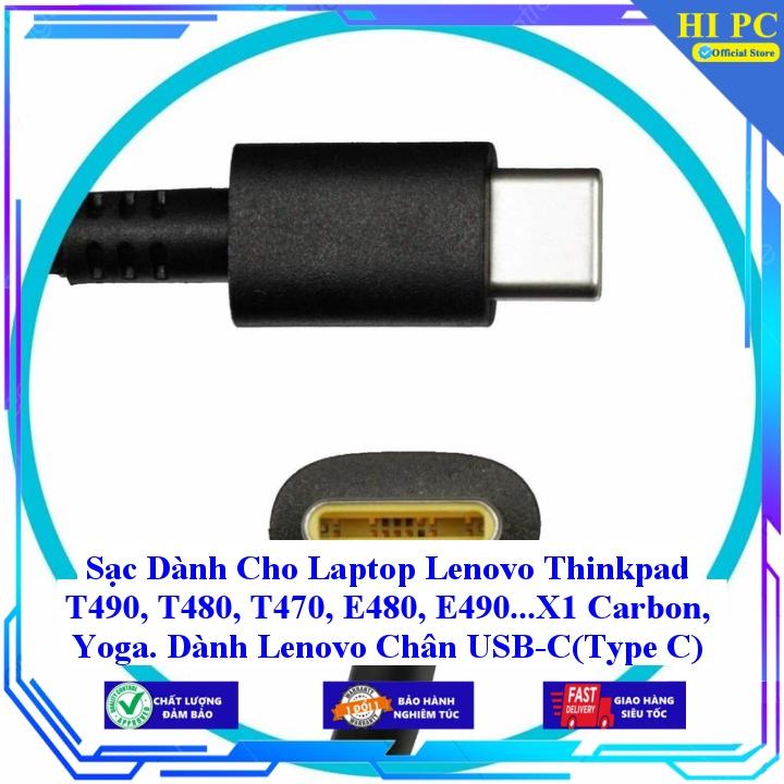 Sạc Dành Cho Laptop Lenovo Thinkpad T490 T480 T470 E480 E490...X1 Carbon Yoga. Dành Lenovo Chân USB-C (Type C) 20V-3 - Kèm Dây nguồn - Hàng Nhập Khẩu