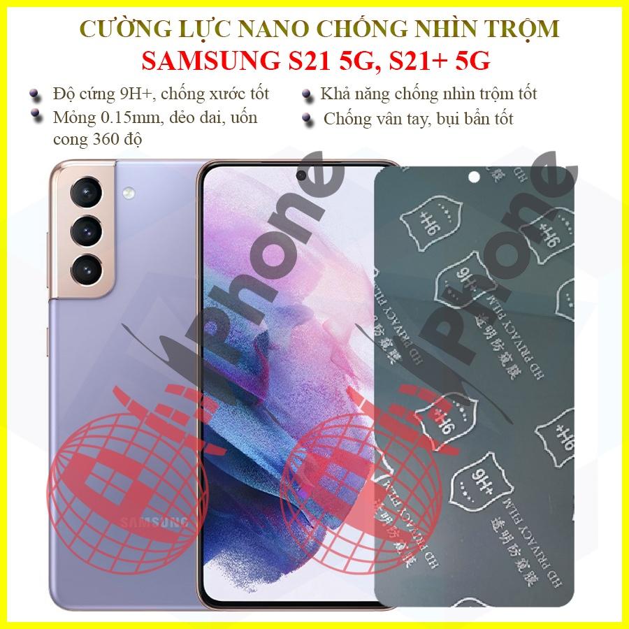 Dán chống nhìn trộm dành cho Samsung S21 5G, S21+ 5G - Dán cường lực dẻo nano 9H+
