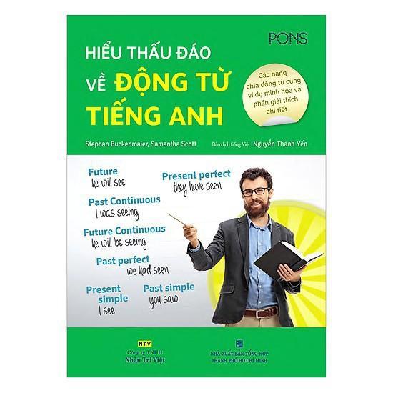 Sách - Hiểu Thấu Đáo Về Động Từ Tiếng Anh - Nhân Trí Việt