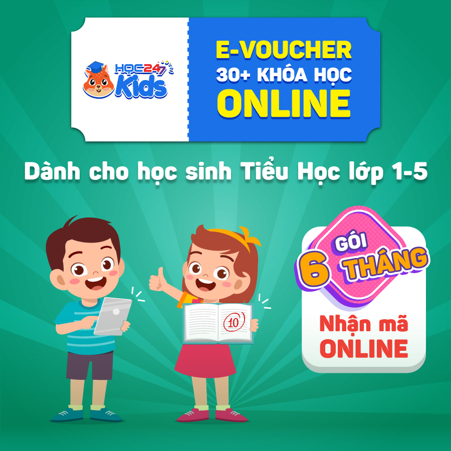 App HOC247 Kids 6 Tháng - Nền tảng học Online Tiểu Học - Toán, Tiếng Việt, Tiếng Anh & STEAM