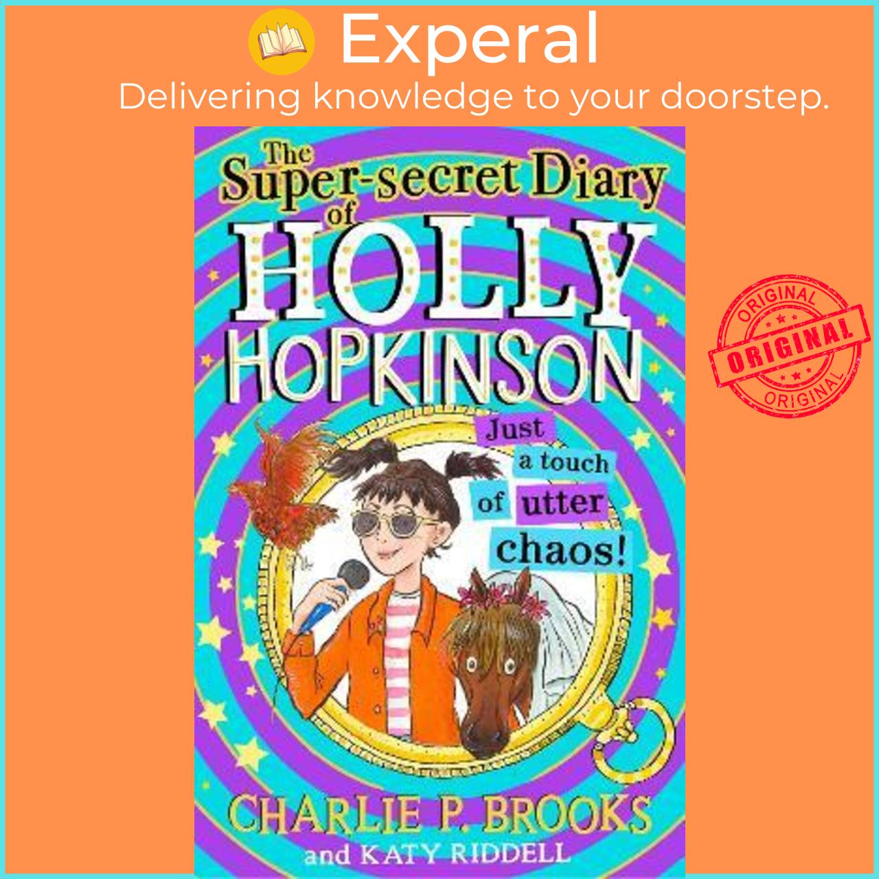 Sách - The Super-Secret Diary of Holly Hopkinson: Just a Touch of Utter Cha by Charlie P. Brooks