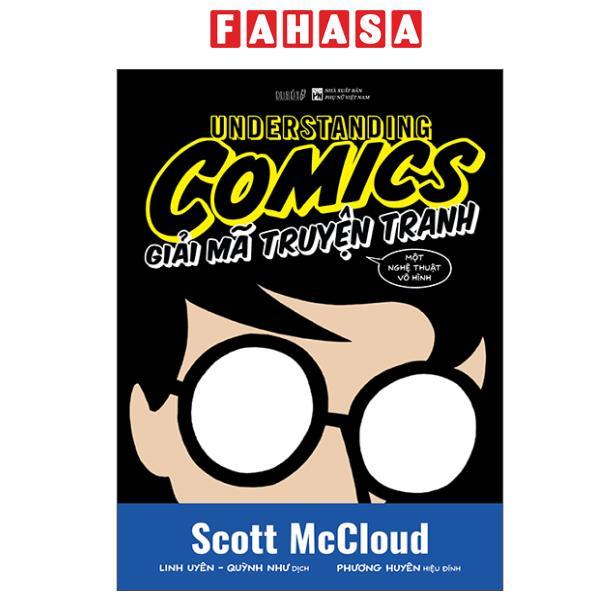 Sách - Understanding Comics - Giải Mã Truyện Tranh – Một Nghệ Thuật Vô Hình