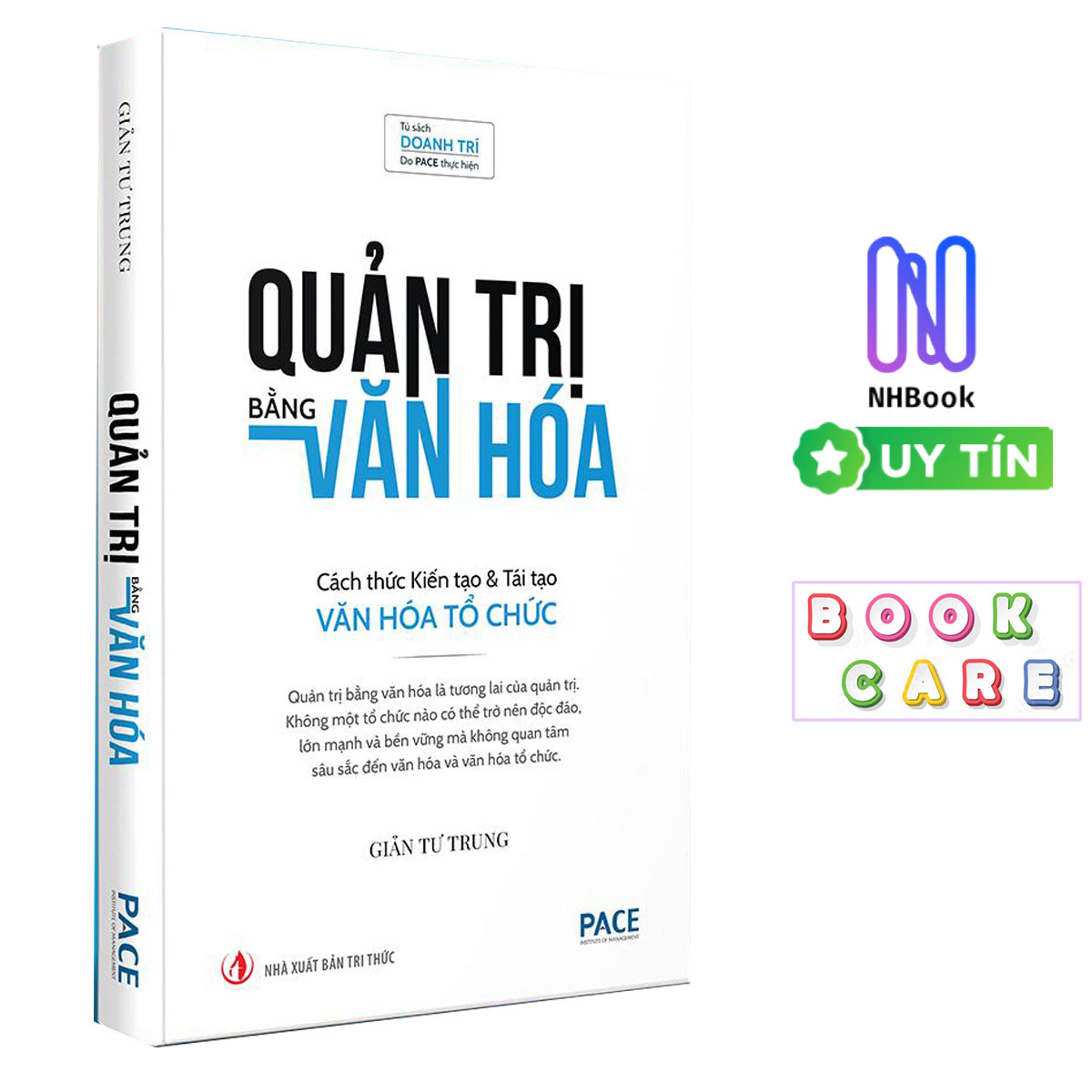 Sách - Quản trị bằng văn hóa - cách thức kiến tạo &amp; tái tạo văn hóa tổ chức - PACE - NHBooks ( Tặng Kèm Sổ Tay Xương Rồng )