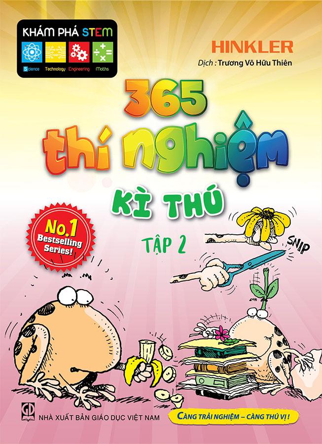 Khám Phá STEM - 365 Thí Nghiệm Kì Thú - Tập 2