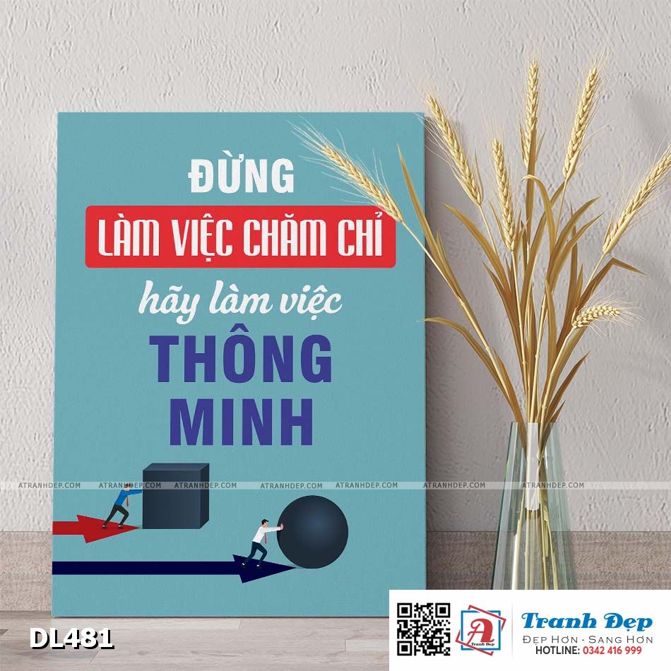 Tranh động lực trang trí phòng làm việc - Đừng làm việc chăm chỉ, hãy làm việc thông minh - v2 - DL481