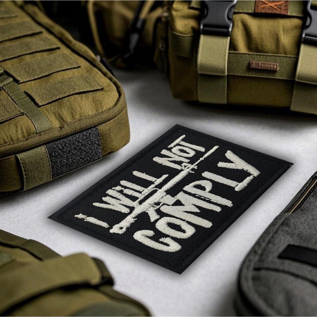 Patch_velcro chiến thuật &quot;I WILL NOT COMPLY&quot;
