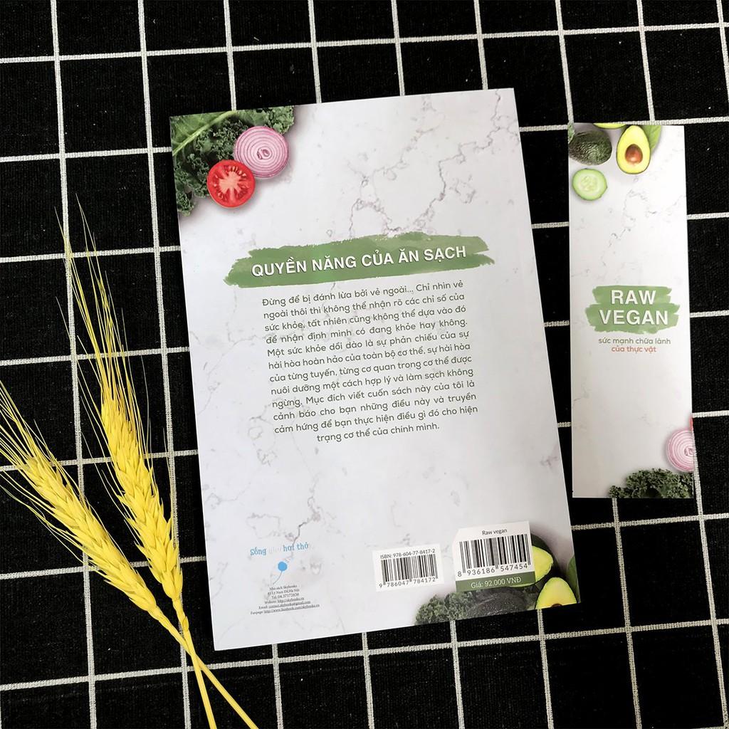 Sách - Raw Vegan – Sức Mạnh Chữa Lành Của Thực Vật (Kèm bookmark)