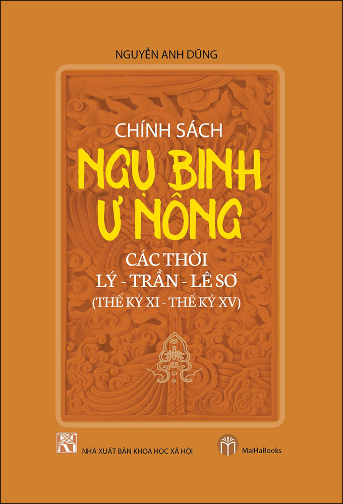 Chính Sách Ngụ Binh Ư Nông Các Thời Lý-Trần-Lê Sơ (Thế Kỷ XI - Thế Kỷ XV)