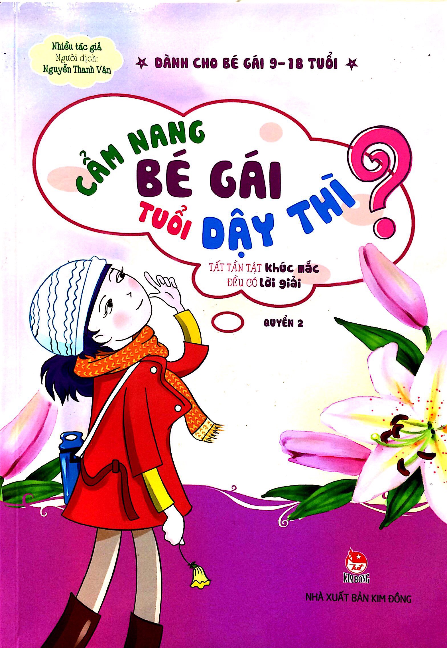 Cẩm Nang Bé Gái Tuổi Dậy Thì - Quyển 2 - Tất Tần Tật Khúc Mắc Đều Có Lời Giải (Tái Bản 2018)