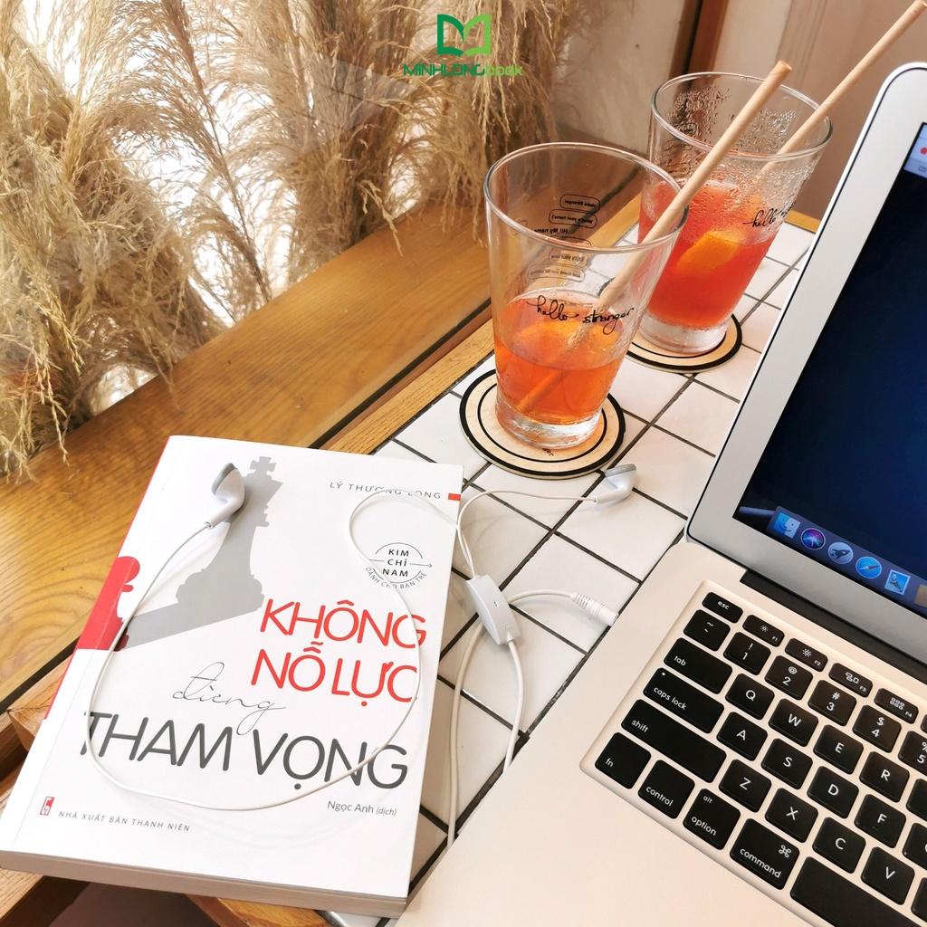 Sách: Không Nỗ Lực Đừng Tham Vọng - TSKN