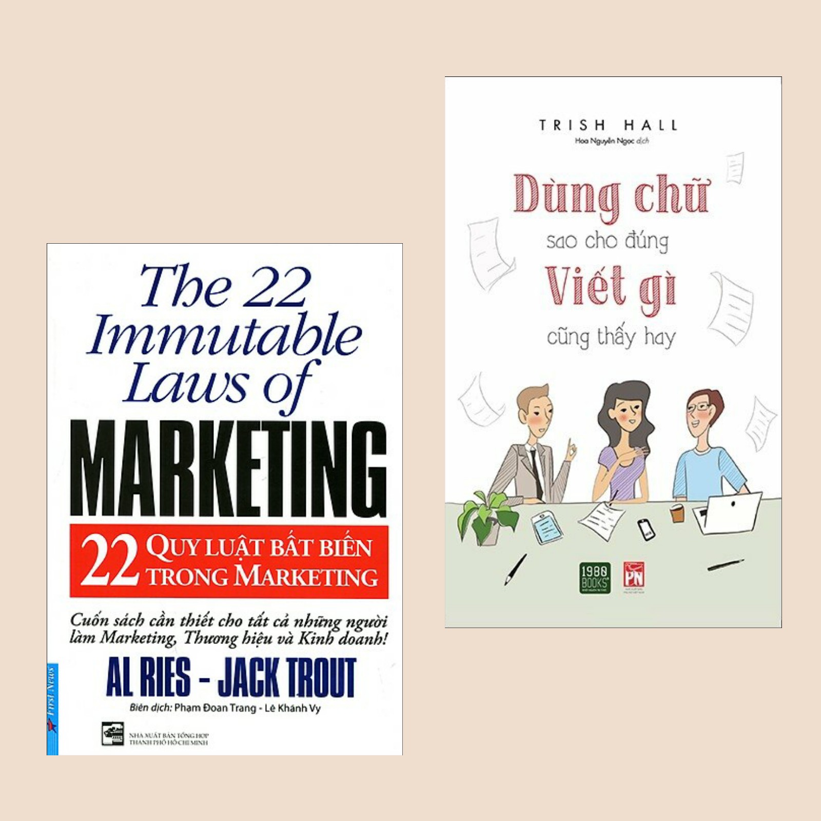 Combo Sách Kinh Tế Hay: 22 Quy Luật Bất Biến Trong Marketing + Dùng Chữ Sao Cho Đúng Viết Gì Cũng Thấy Hay (Tuyệt Chiêu Chào Hàng, Bán Hàng Thành Công)