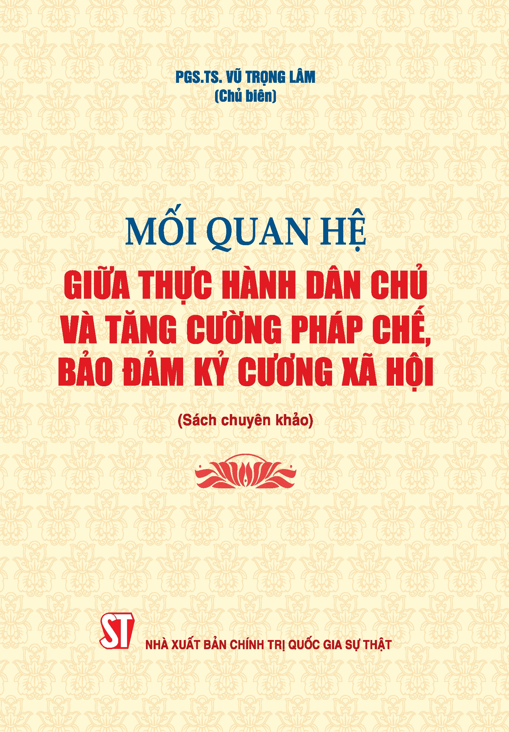 Mối quan hệ giữa thực hành dân chủ và tăng cường pháp chế, bảo đảm kỷ cương xã hội