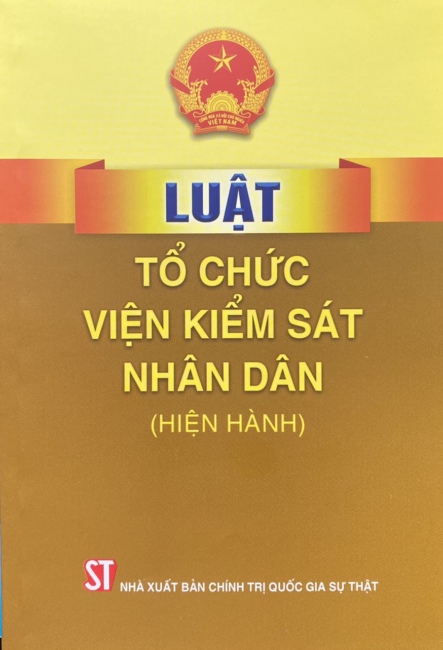 Luật Tổ Chức Viện Kiểm Sát Nhân Dân ( Hiện Hành )