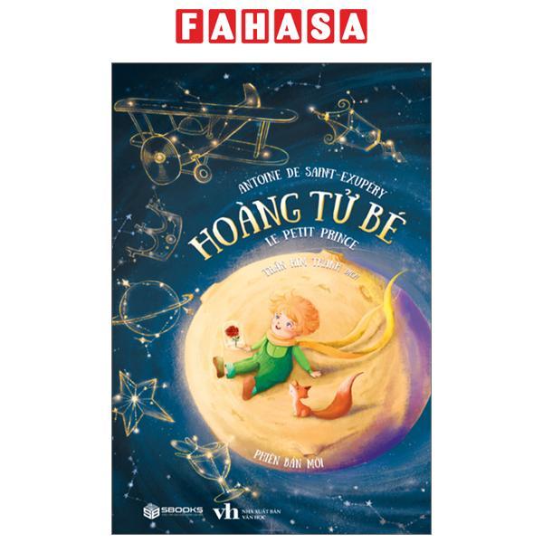 Hoàng Tử Bé - Le Petit Prince - Phiên Bản Mới