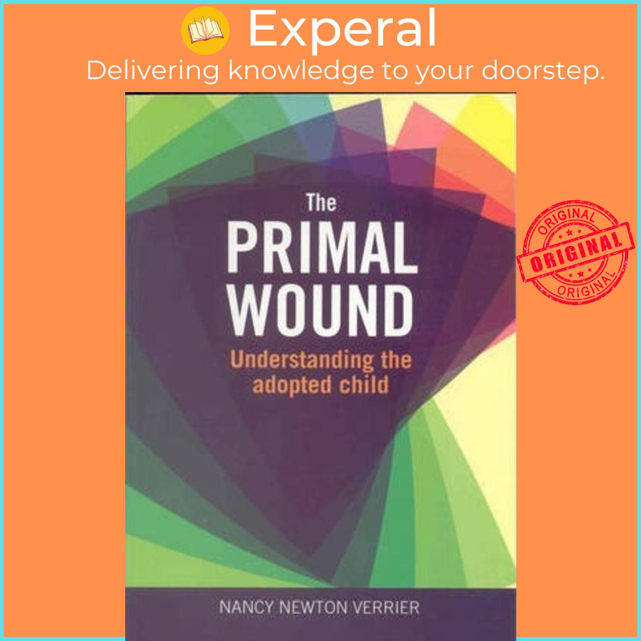 Sách - Primal Wound : Understanding the Adopted Child by Nancy Verrier (UK edition, paperback)