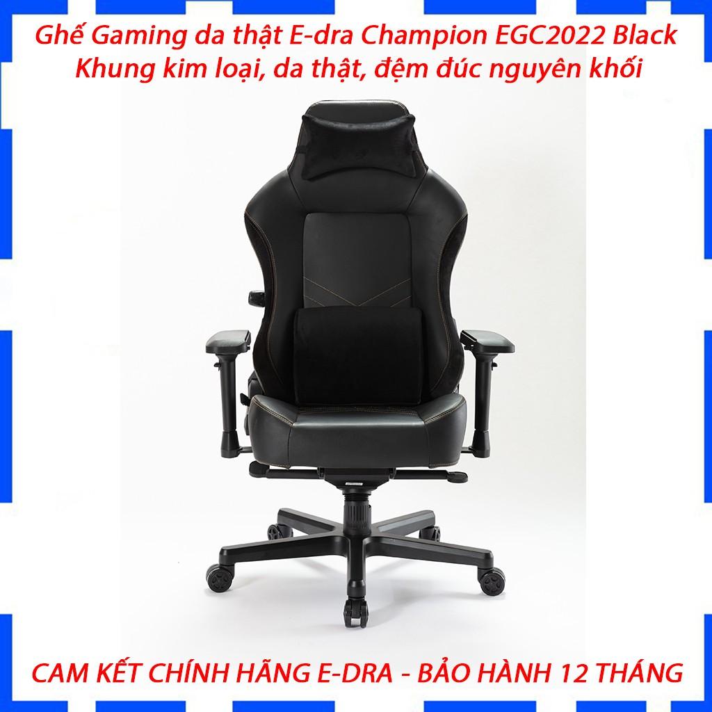 Ghế Gaming cao cấp E-DRA Champion EGC2022 Black - Da thật, đệm đúc nguyên khối - Kê tay 4D - Hàng chính hãng