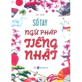 Sổ Tay Ngữ Pháp Tiếng Nhật