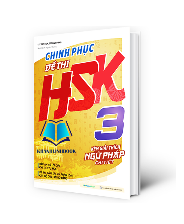 Sách - Chinh phục đề thi HSK 3 (Kèm giải thích ngữ pháp chi tiết) (MG)