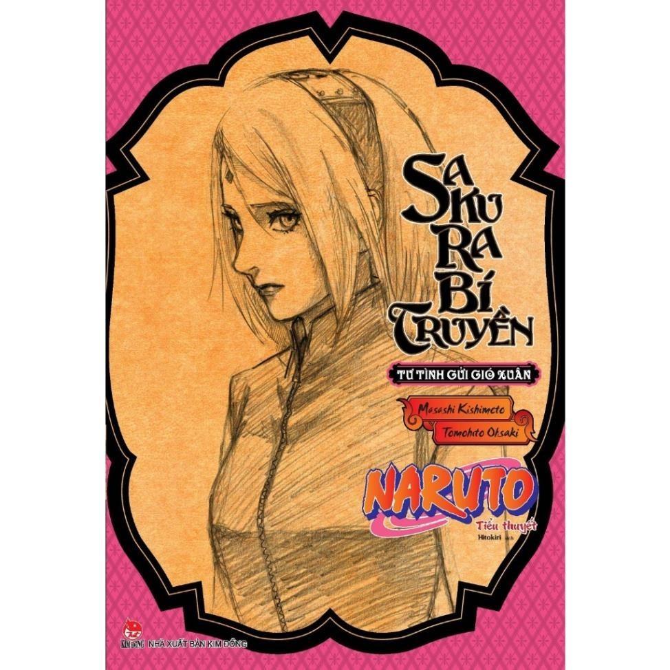 Sách - Tiểu Thuyết Naruto Sakura Bí Truyền - Tư Tình Gửi Gió Xuân - NXB Kim Đồng