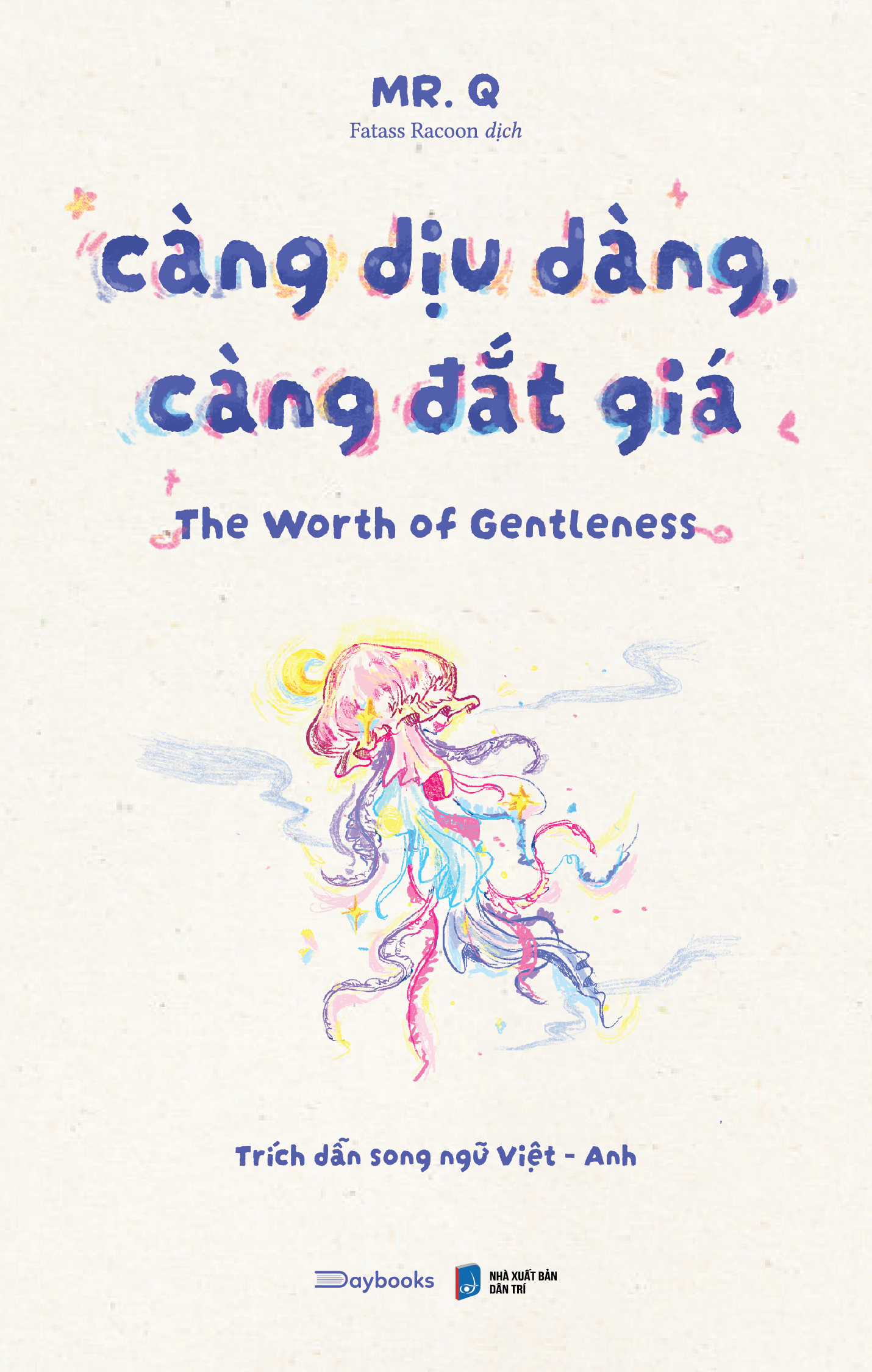 Sách Càng Dịu Dàng, Càng Đắt Giá - The Worth of Gentleness: Trích dẫn song ngữ Việt-Anh