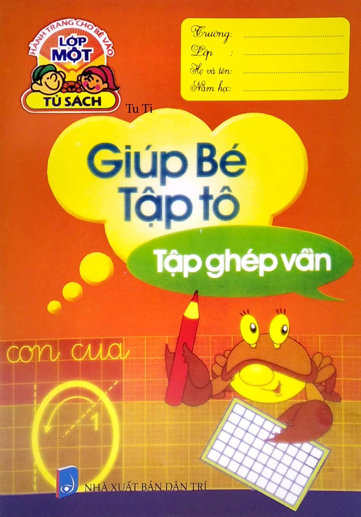 Hành Trang Cho Bé Vào Lớp 1 - Giúp Bé Tập Tô - Tập Ghép Vần